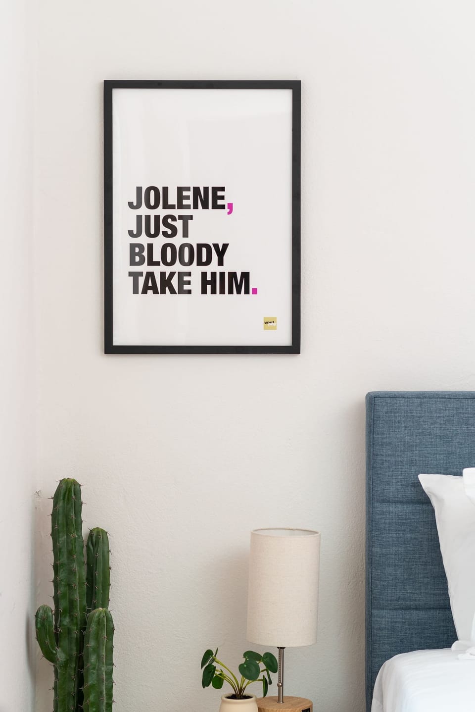 Jolene, just bloody take him.