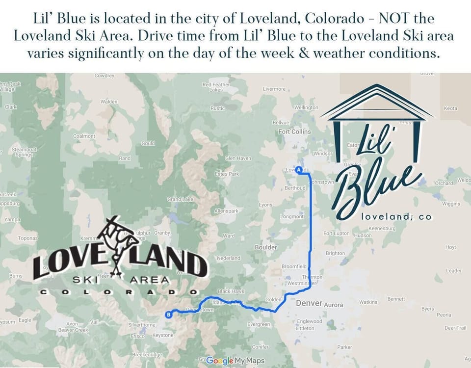 Lil’ Blue is located in the city of Loveland, Colorado - NOT the Loveland Ski Area. Drive time from Lil’ Blue to the Loveland Ski area varies significantly on the day of the week & weather conditions.