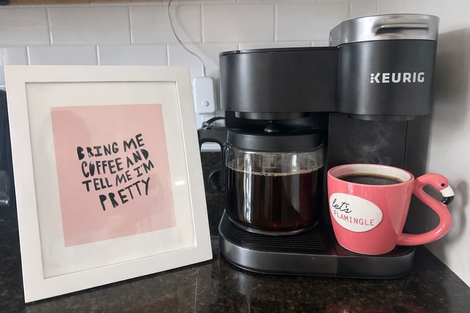 Dual Keurig for grounds and pods.  I also offer a French press.  BYOCoffee.