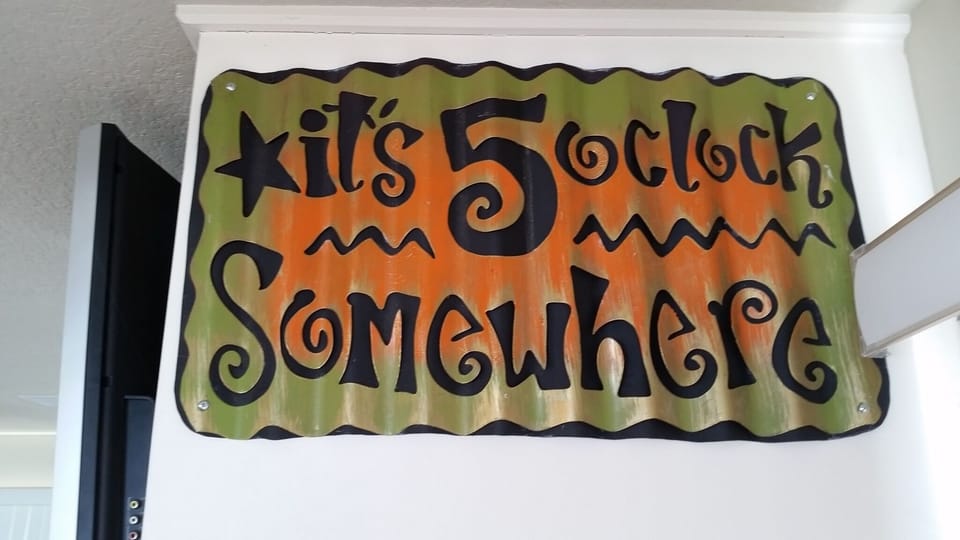 It is 5 o'clock Somewhere!