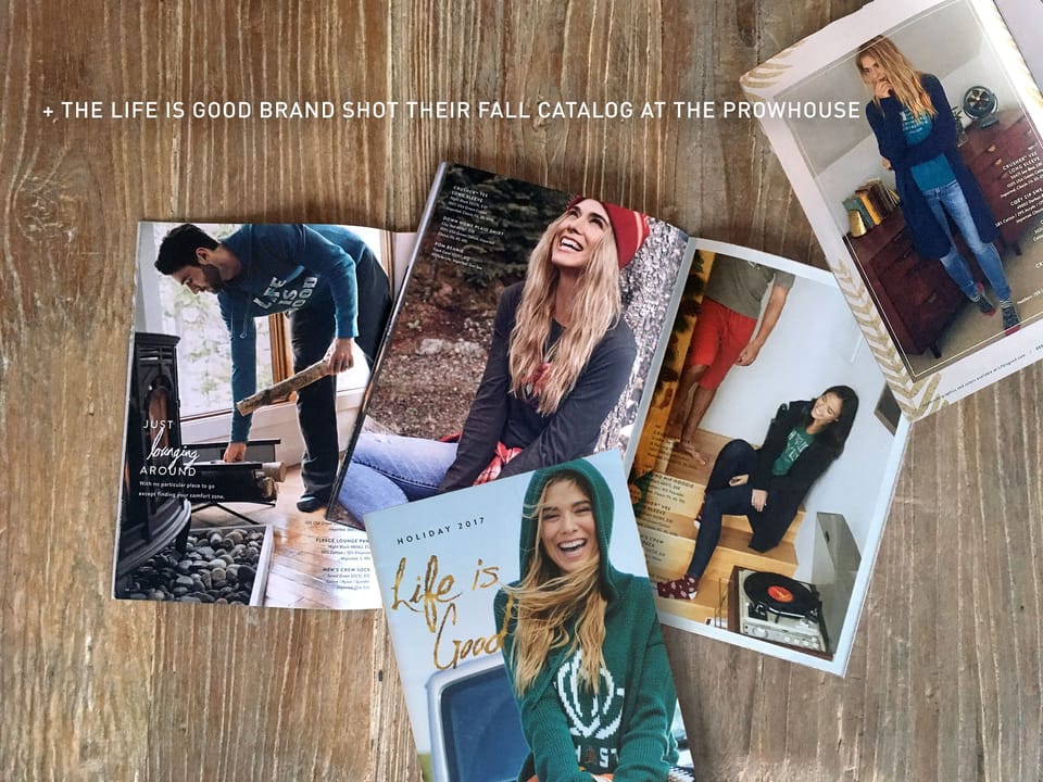 Fashion brand Life is Good shot their fall catalog at the Prowhouse.