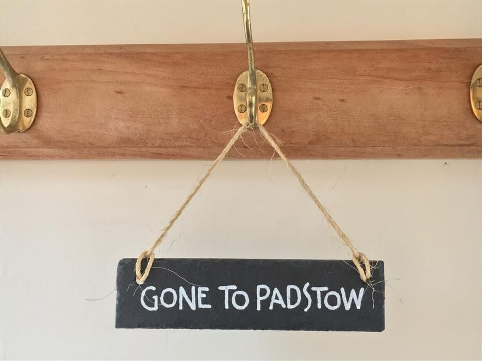 Gone to Padstow!