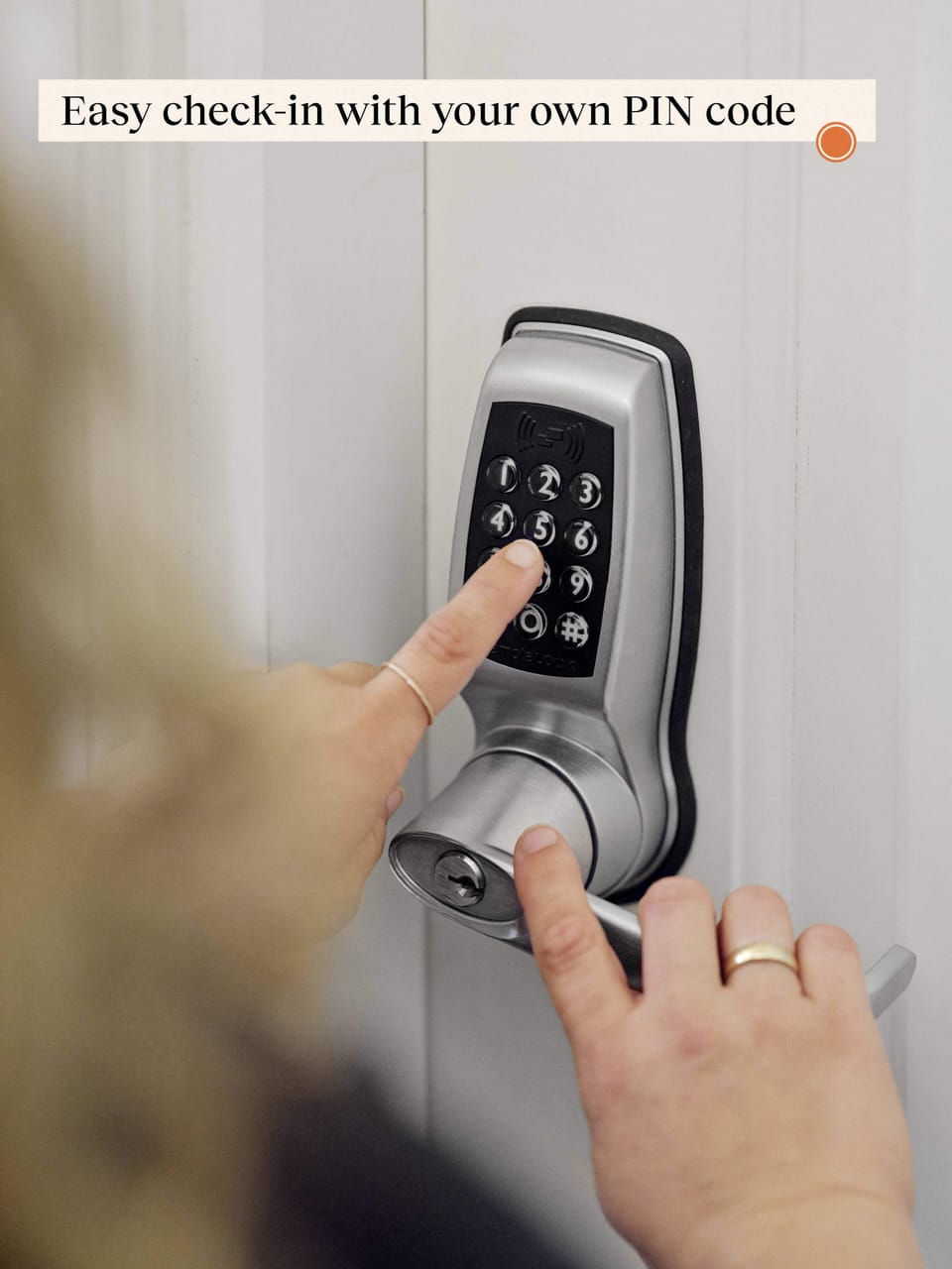 Easy check-in with your own PIN code.