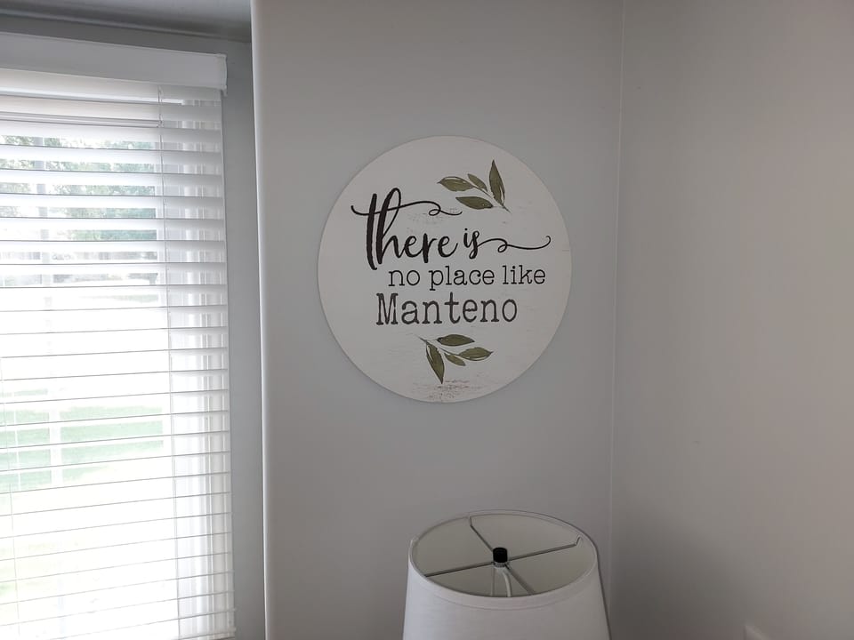 There is no place like Manteno!