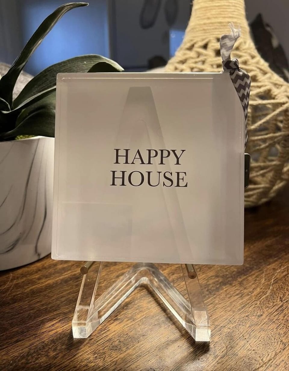 Happy House is how you will feel. 