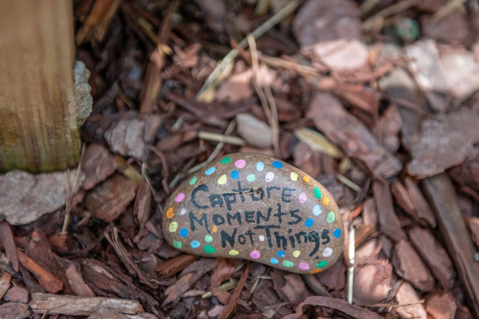 Capture moments, not things