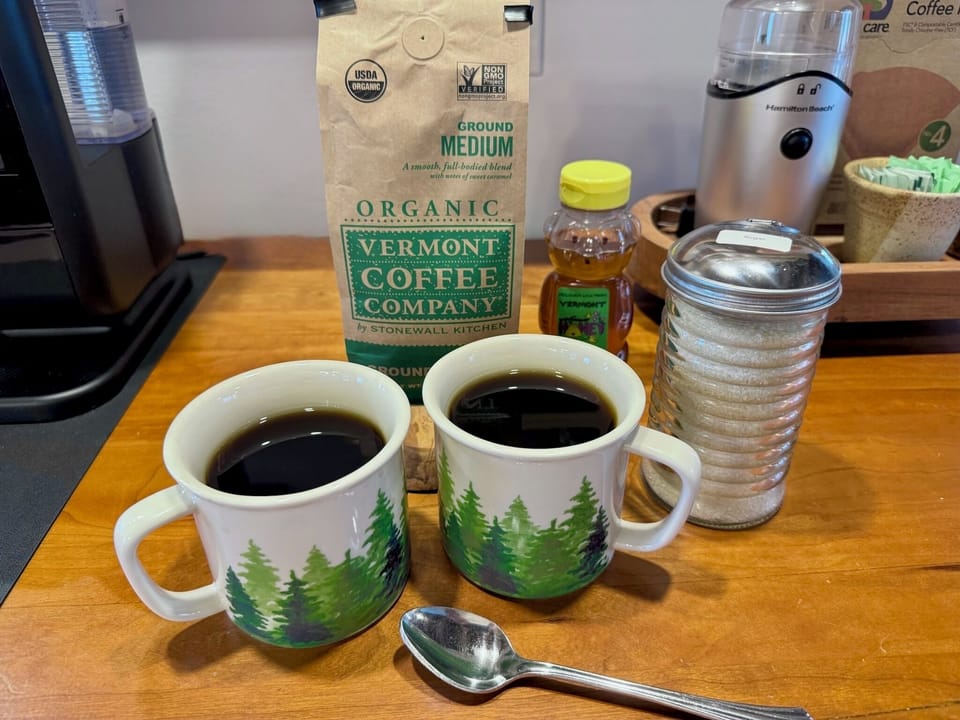 Start your morning with fresh Vermont coffee.