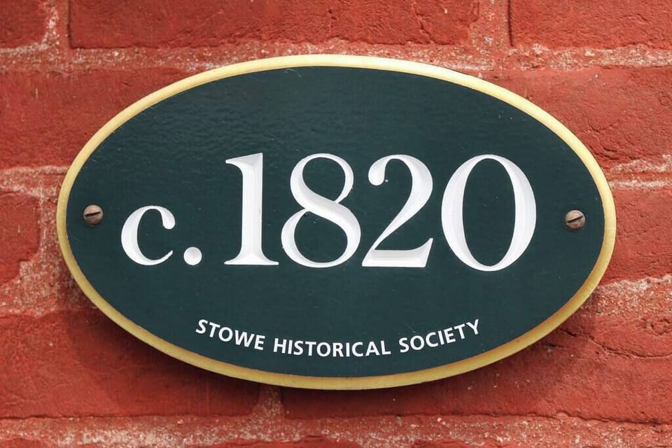 The 1820 House's proud badge from the Stowe Historical Society.