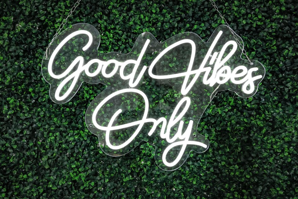 Good vibes await