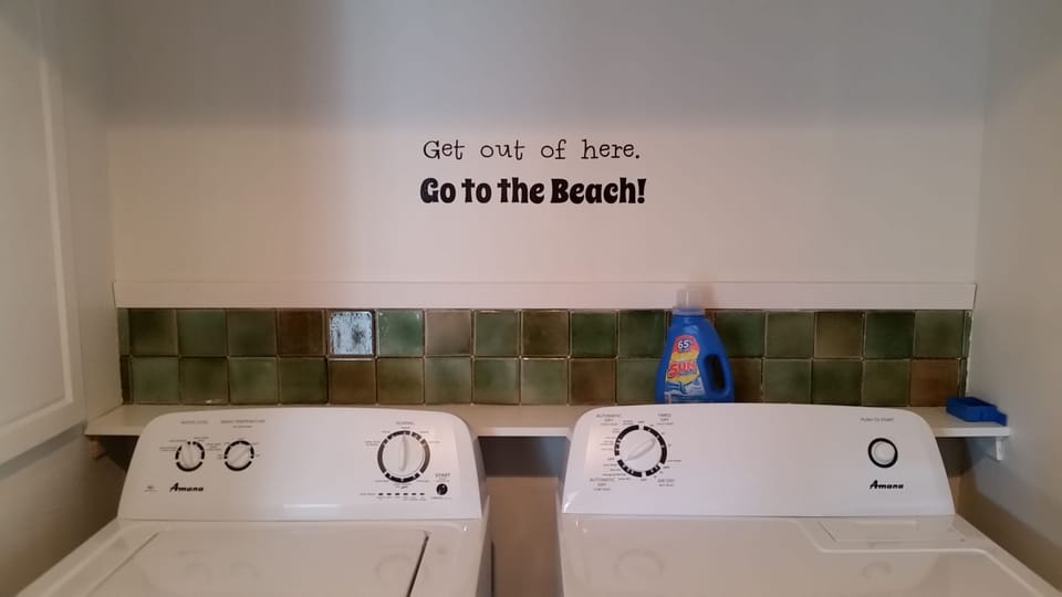 Who has time for laundry? The ocean is calling!  If you must...new washer/dryer.