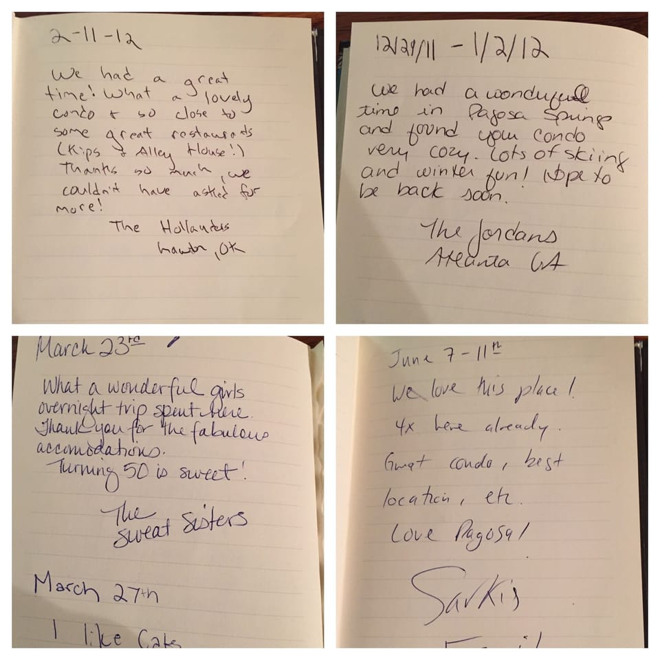 Comments from happy guests taken from guest book inside condo. 2012