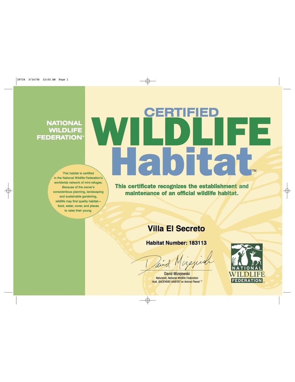 Villa El Secreto is a Certified Wildlife Habitat. 
