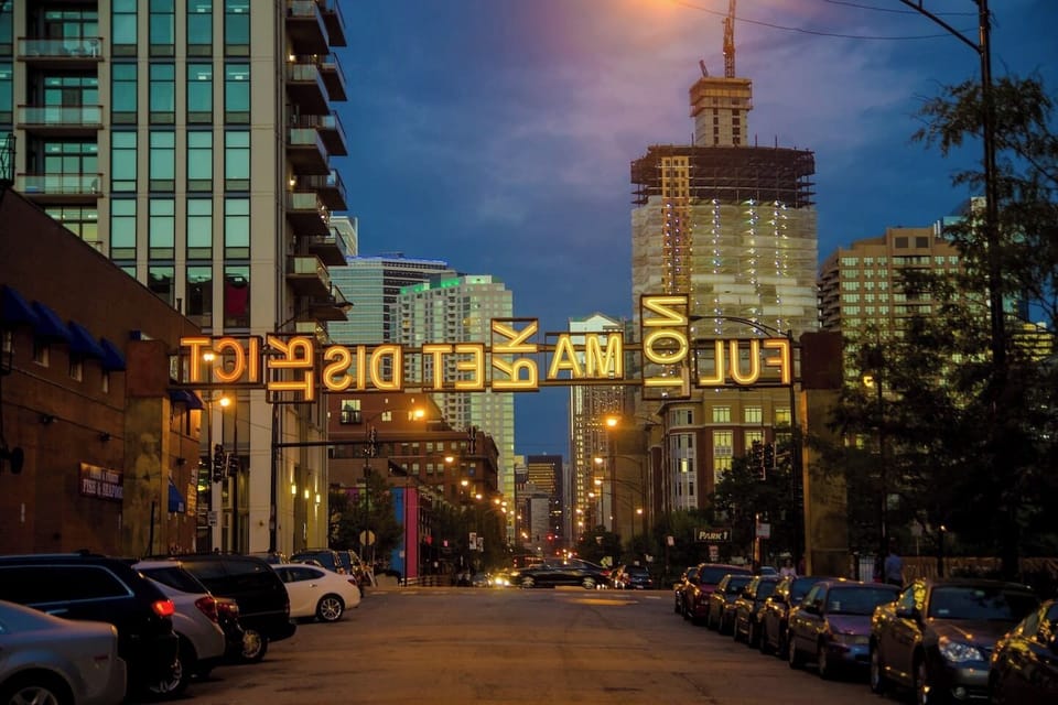 Fulton Market - the most exciting neighborhood in Chicago