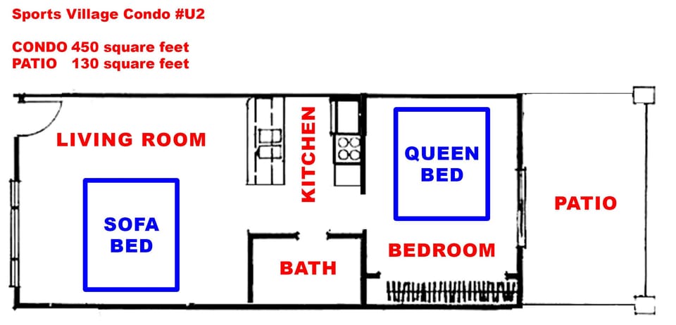 FLOOR PLAN
Condo 450 square feet
Patio 130 square feet
1 Queen Bed 
1 Sofa Bed