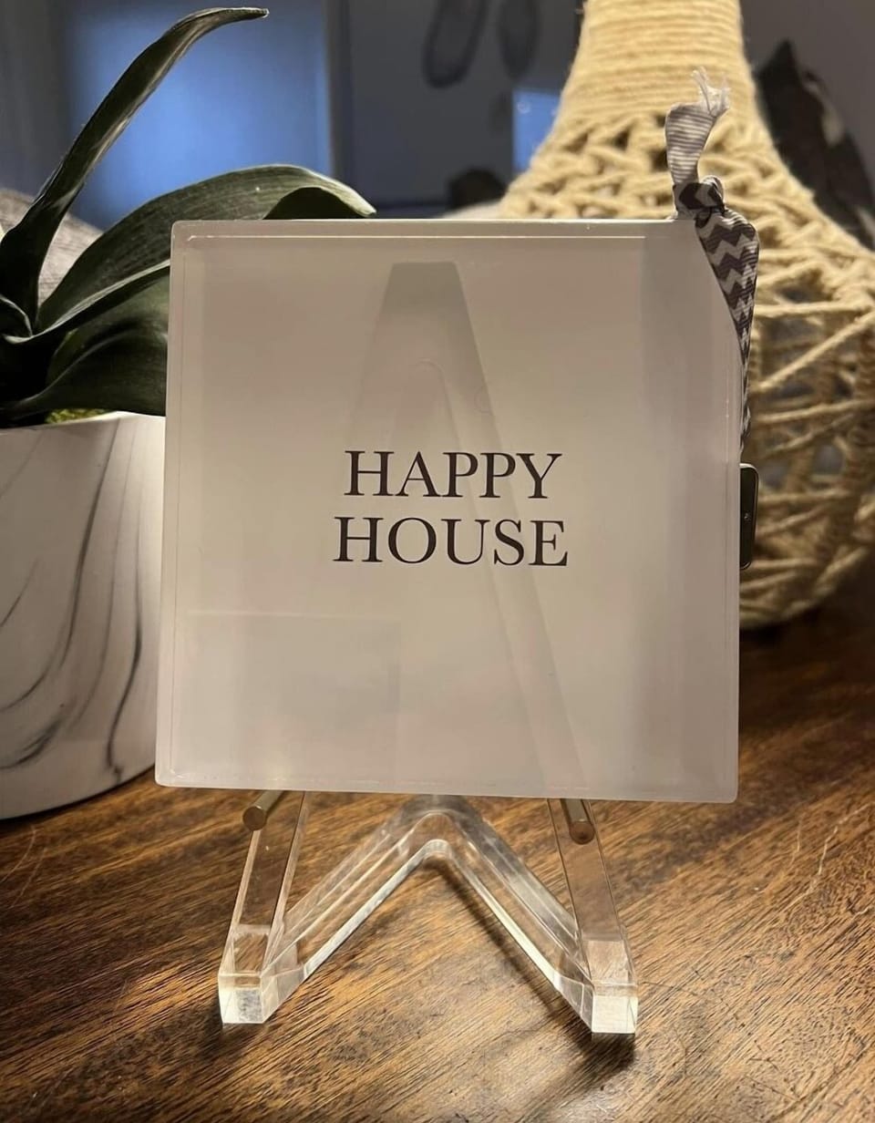Happy House is how you will feel. 