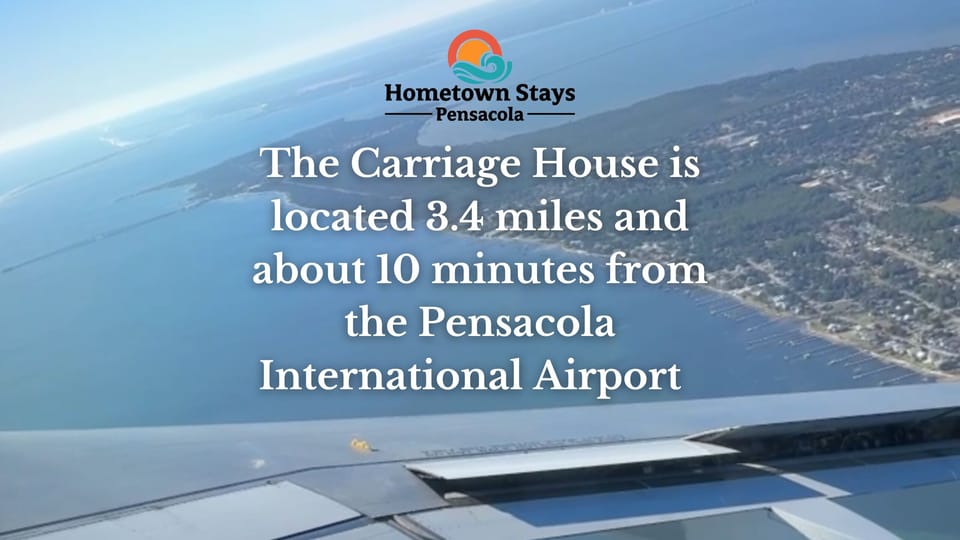 The Carriage House is located 3.4 miles and about 10 minutes from the Pensacola International Airport