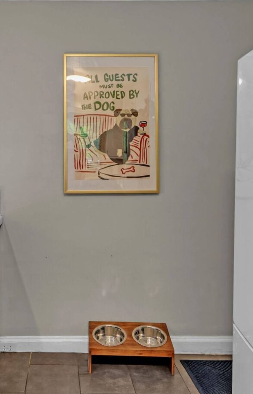 All Guests must be Approved by the Dog......