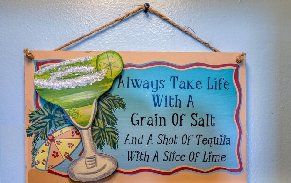 Always Take Life with a Grain of Salt