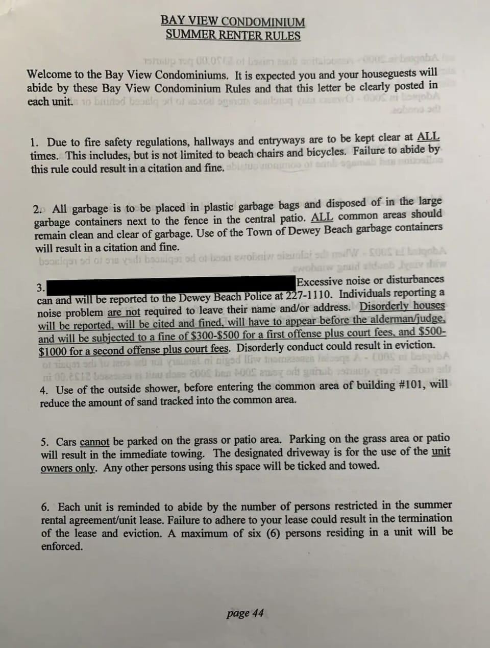 Please adhere to the rules of Bay View Condominium Assoc. No parties/loud noise!