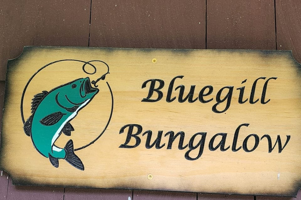 Welcome to the Bluegill Bungalow.